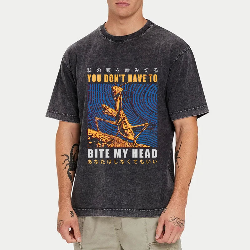 You Don't Have To Washed T-Shirt