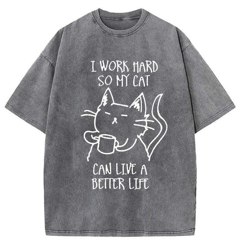 Working Hard For Cat Washed T-Shirt