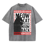 Meow cat meow back Washed T-Shirt