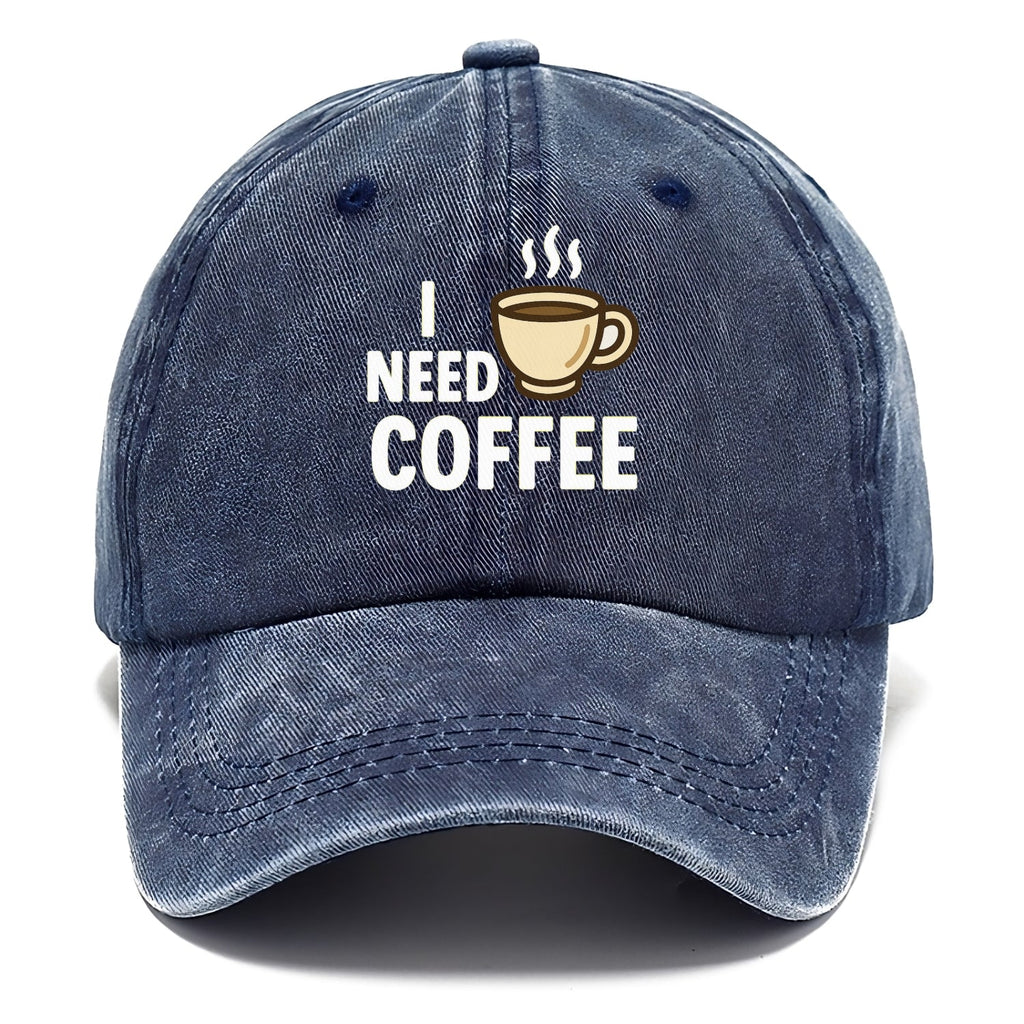 Coffee I Need Washed Cap
