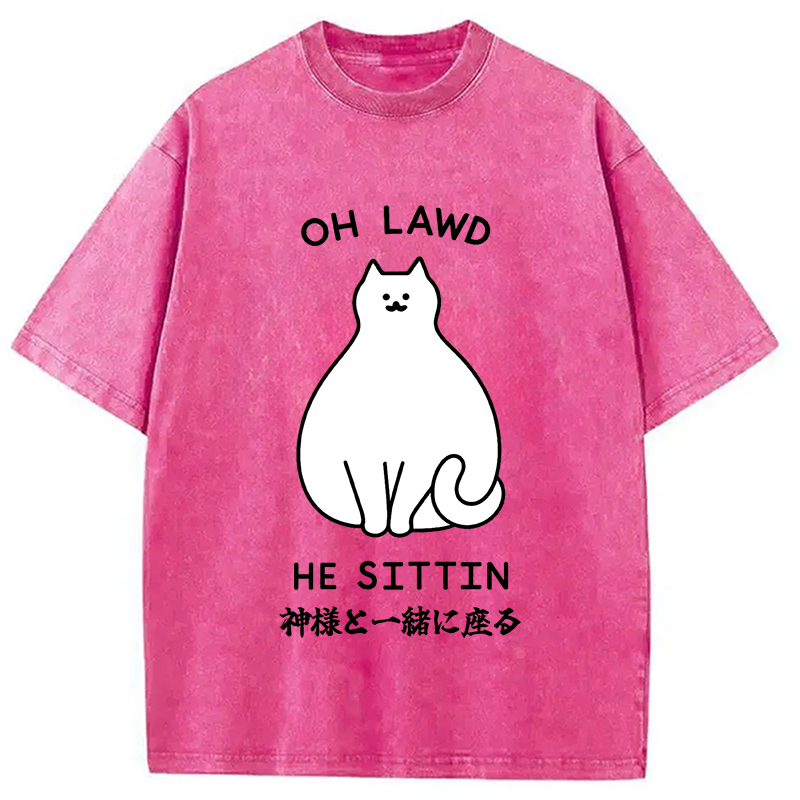 Oh Lawd He Sittin Washed T-Shirt