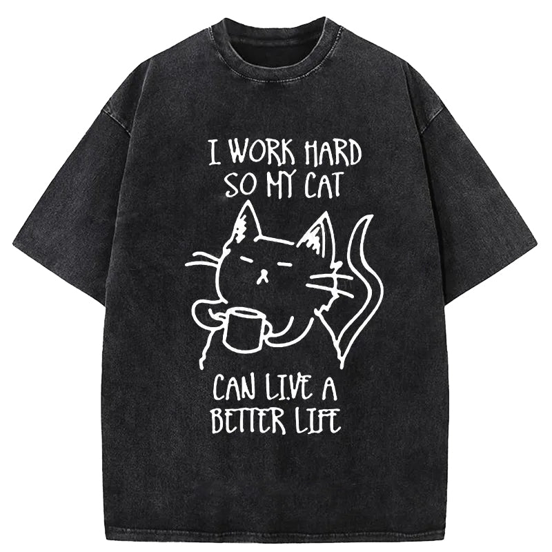 Working Hard For Cat Washed T-Shirt