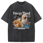 I'm So Tired Washed T-Shirt