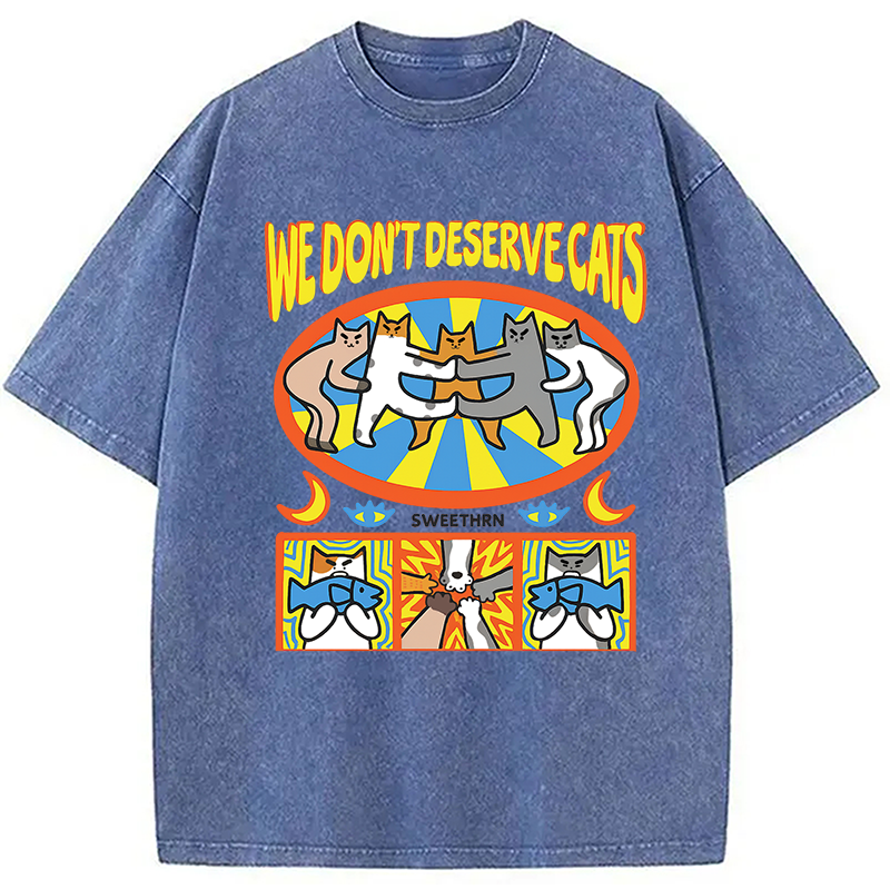 We Don't Deserve Cats Washed T-Shirt