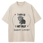 Wake Up Act Silly Washed T-Shirt