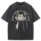 You Shall Not Pat Washed T-Shirt
