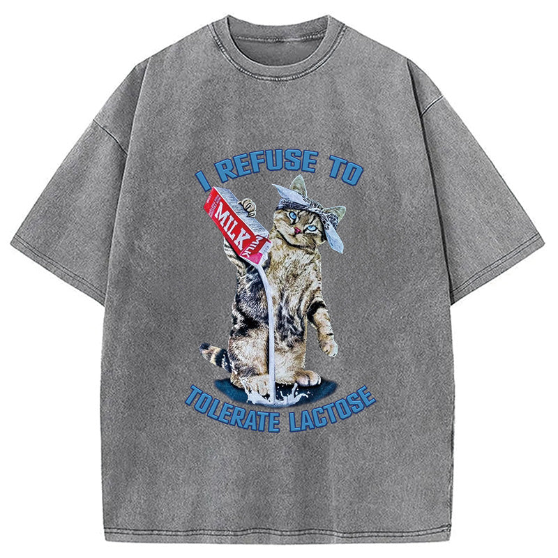 I REFUSE TO TOLERATE LACTOSE Washed T-Shirt