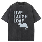 Live Laugh Loaf Washed T-Shirt