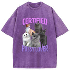 Certified Pussy Lover Washed T-Shirt