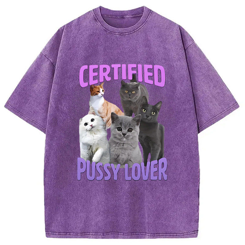 Certified Pussy Lover Washed T-Shirt