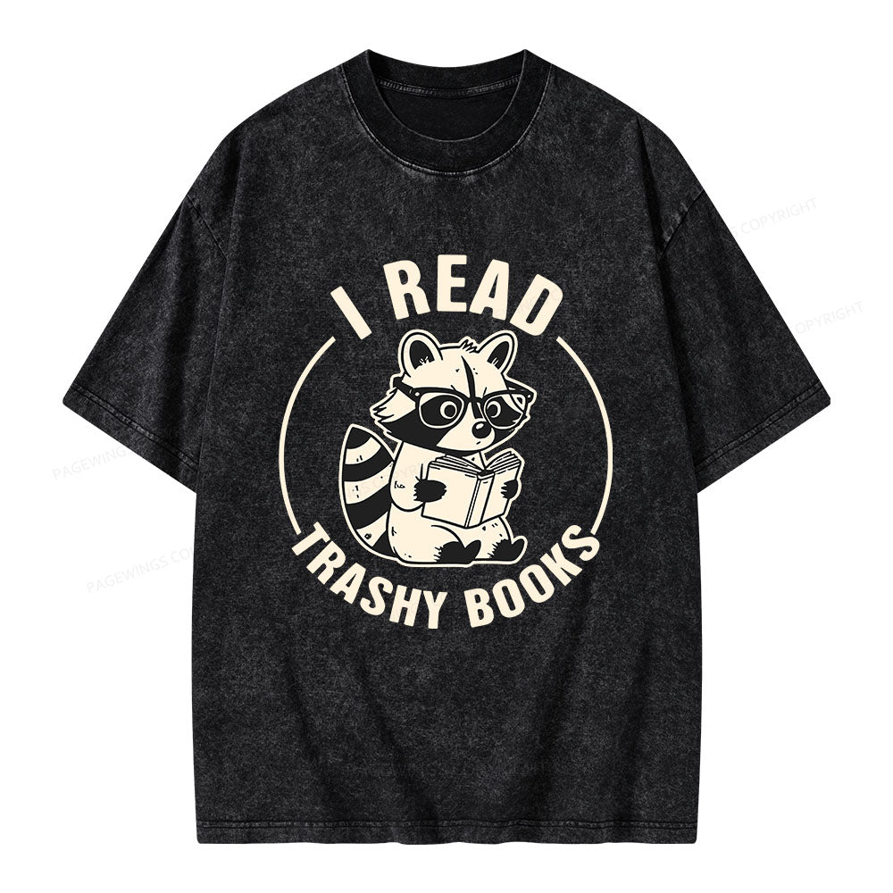I Read Trashy Books Unisex Washed T-shirt
