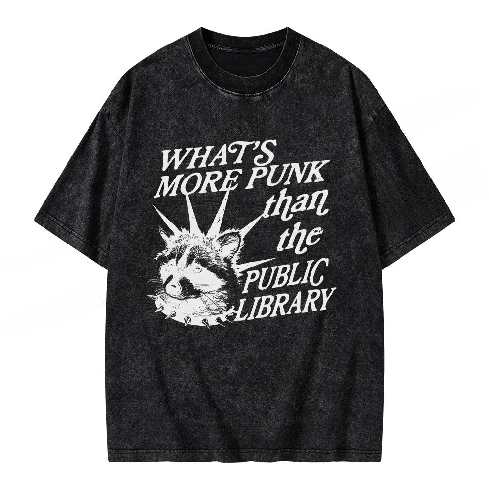 What’s More Punk Than The Public Library Unisex Washed T-shirt