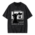 Unisex I Do Not Think Therefore I Do Not Am Printed Washed Tee
