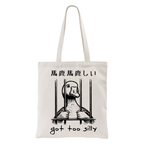 Got Too Silly Tote Bag