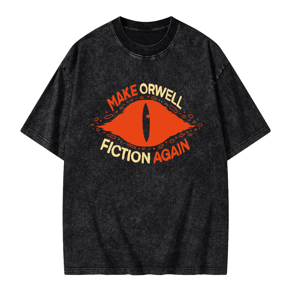 Unisex Make Orwell Fiction Again Printed Washed Tee