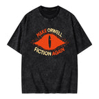 Unisex Make Orwell Fiction Again Printed Washed Tee