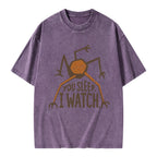 Unisex You Sleep I Watch Printed Washed Tee