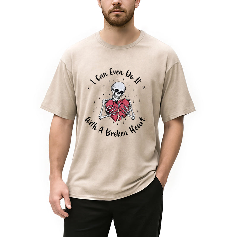 I Can Even Do It With A Broken Heart Washed T-Shirt