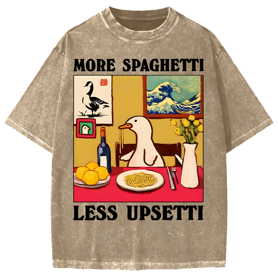 More Spaghetti Less Upsetti Goose Vintage Washed T-shirt