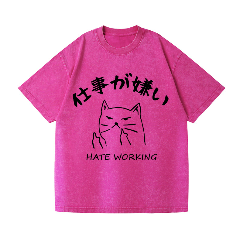 Hate Working Vintage Wash Japanese Design T-Shirt