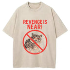 Revenge Is Near! Cat Washed T-Shirt