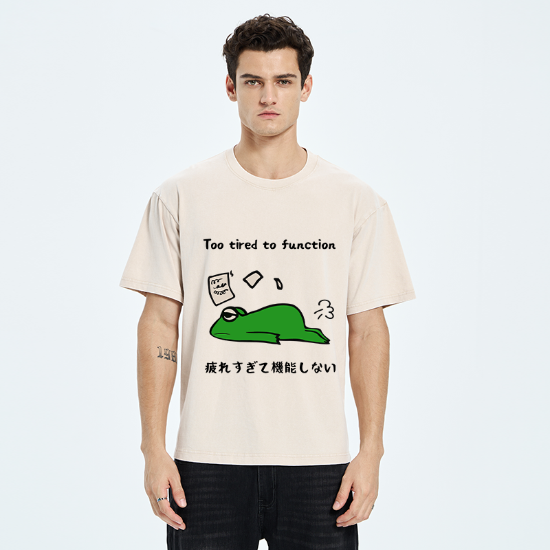 Too Tired To Work Properly Washed T-Shirt