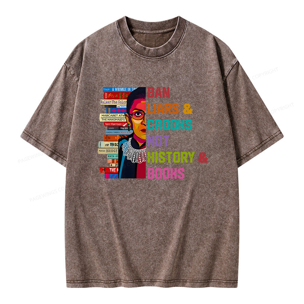 Ban Liars and Crooks Not History and Books Unisex Washed T-shirt