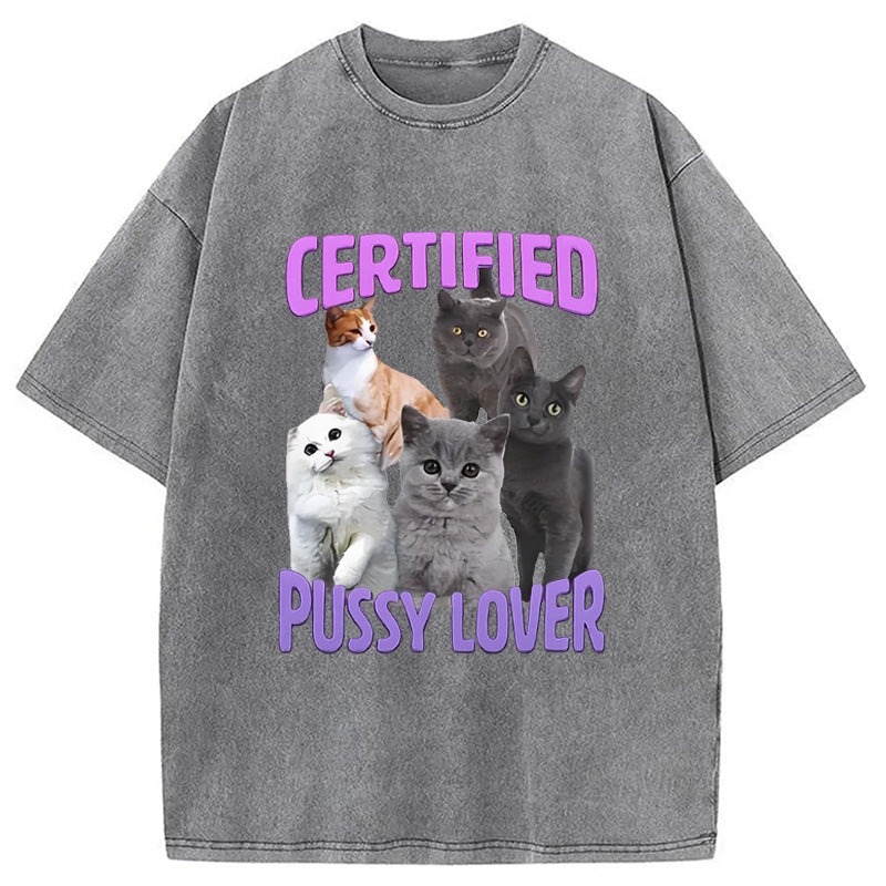Certified Pussy Lover Washed T-Shirt