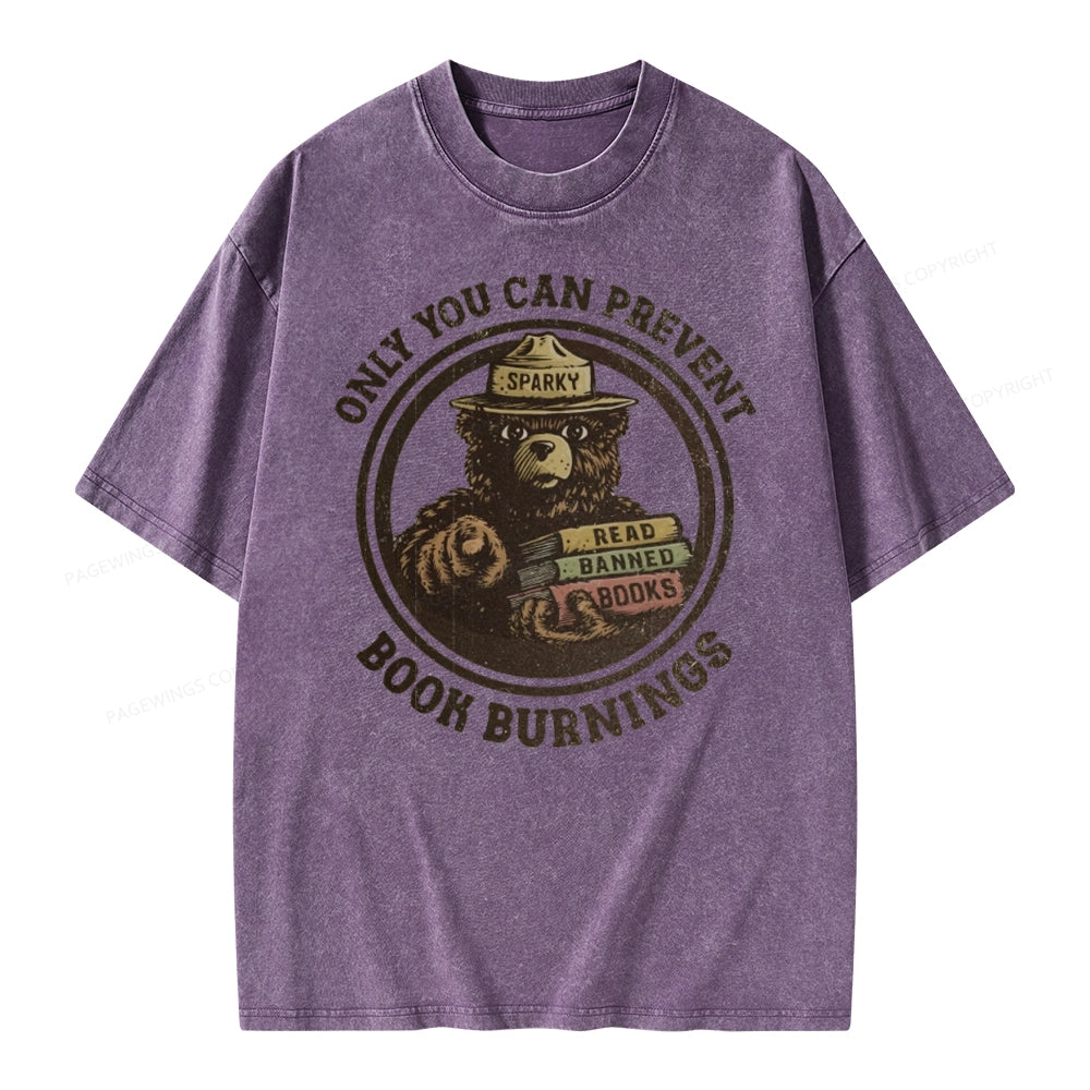 Only You Can Prevent Book Burnings Unisex Washed T-shirt