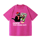 Cat Oops! You Found Out! Vintage Wash Japanese Design T-Shirt