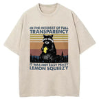 In The Interest Of Full Transparency Washed T-Shirt