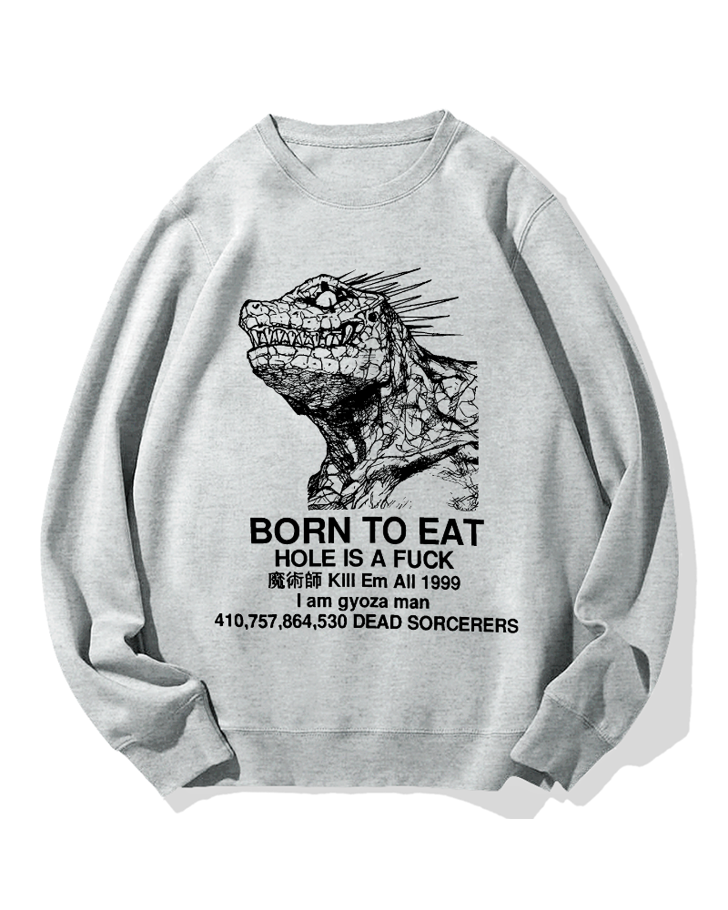 Born to Eat Cotton Sweatshirt