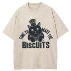 Time To Make The Biscuits Washed T-Shirt