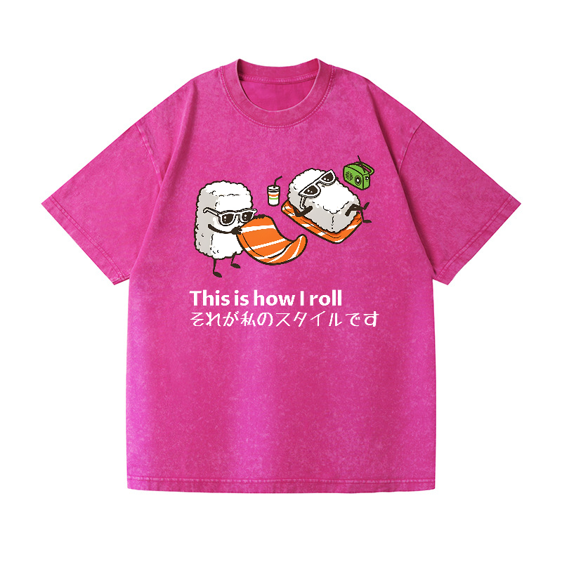 Sushi This Is How I Roll Vintage Wash Japanese Design T-Shirt
