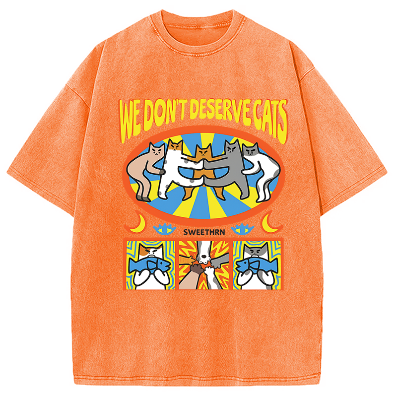 We Don't Deserve Cats Washed T-Shirt