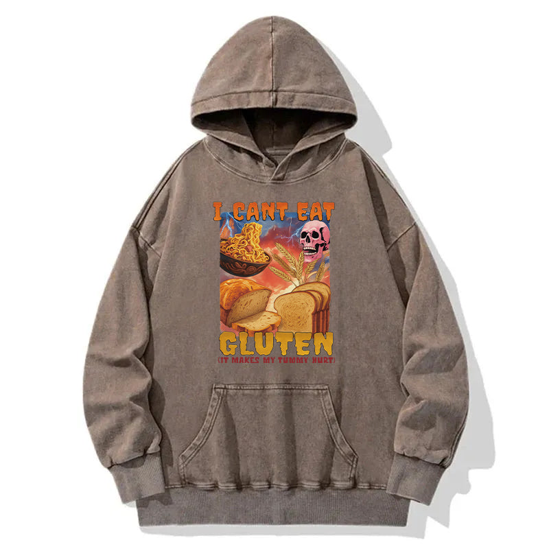 I Can't Eat Gluten Funny Meme Washed Hoodie