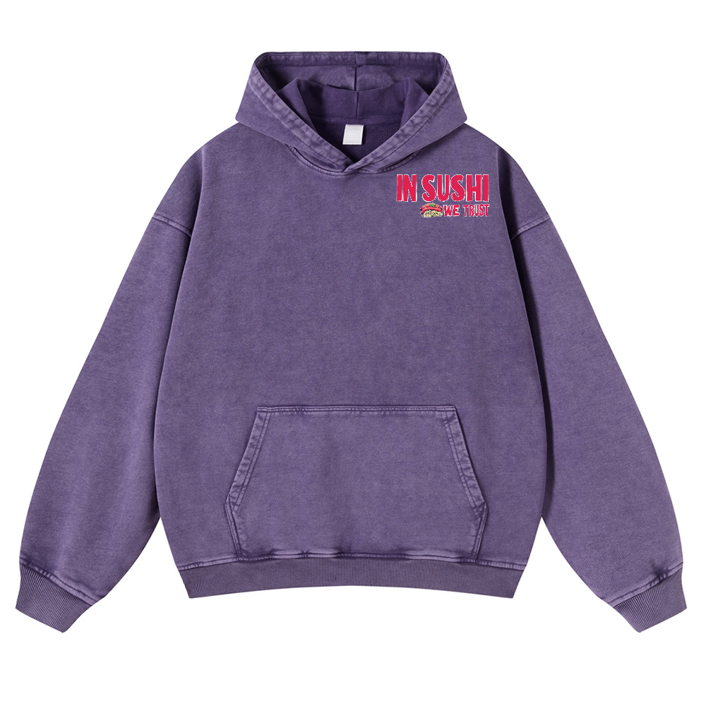 In Sushi We Trust Vintage Washed Cotton Back Art Hoodie