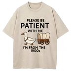 Please Be Patient With Me Funny Washed T-Shirt