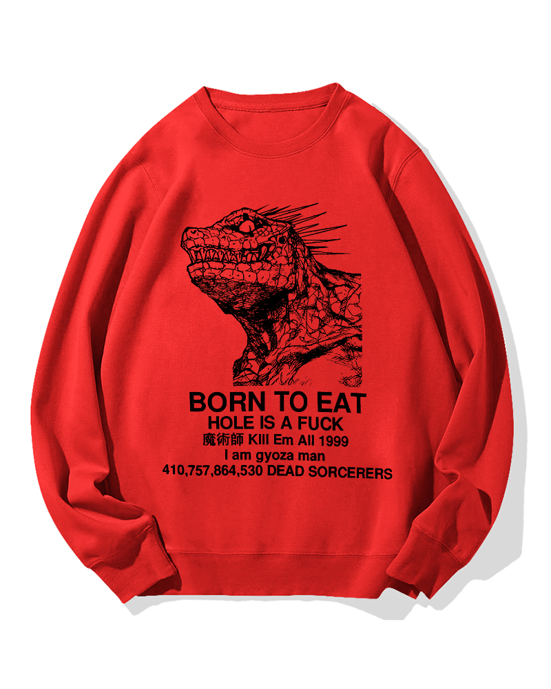 Born to Eat Cotton Sweatshirt