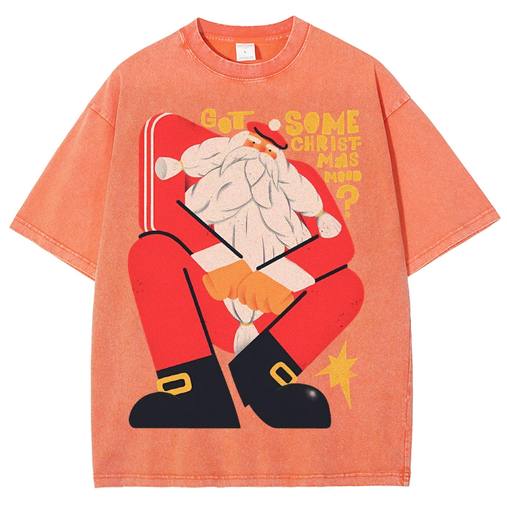 Got Some Christmas Mood Santa Unisex Printed Washed Tee