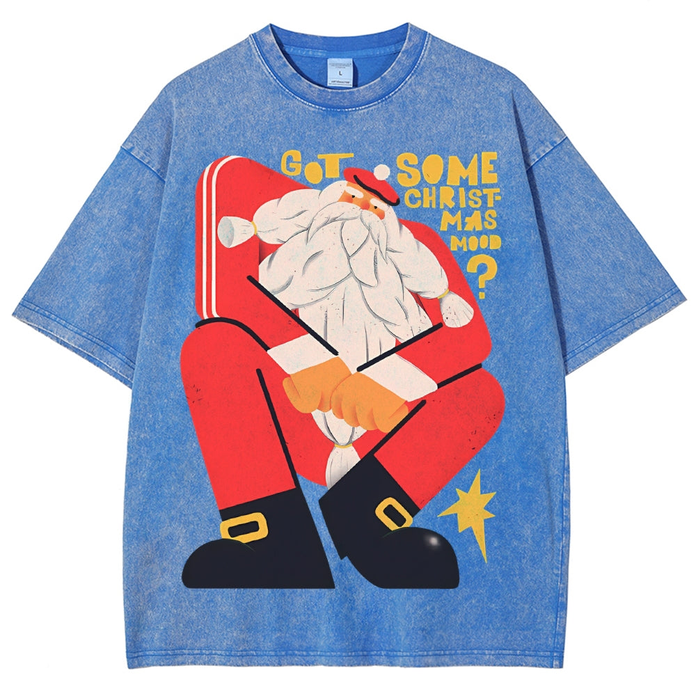 Got Some Christmas Mood Santa Unisex Printed Washed Tee