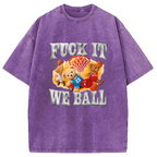 It We Ball Meme Washed T-Shirt