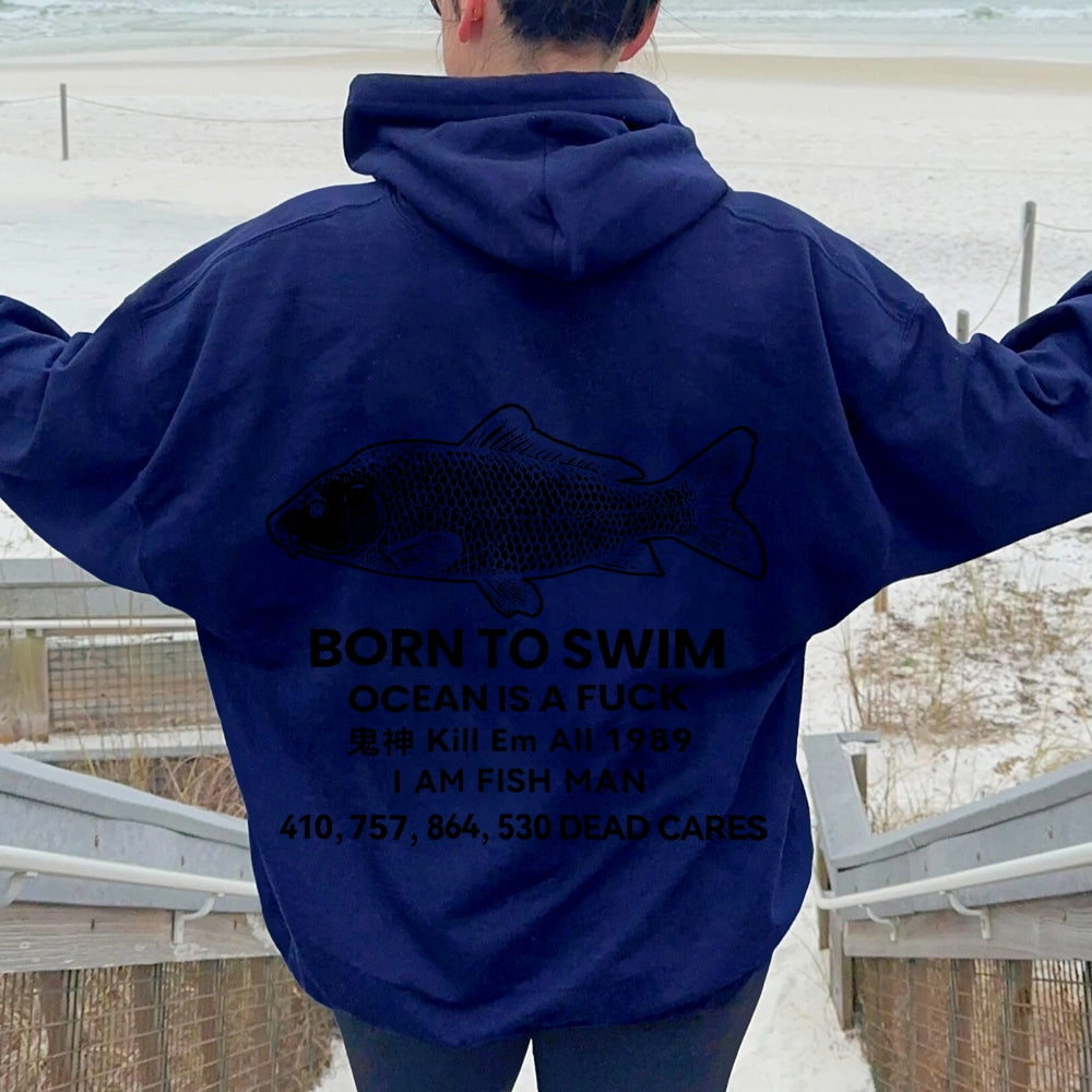 Born to swim Printed Back Cotton Hoodie