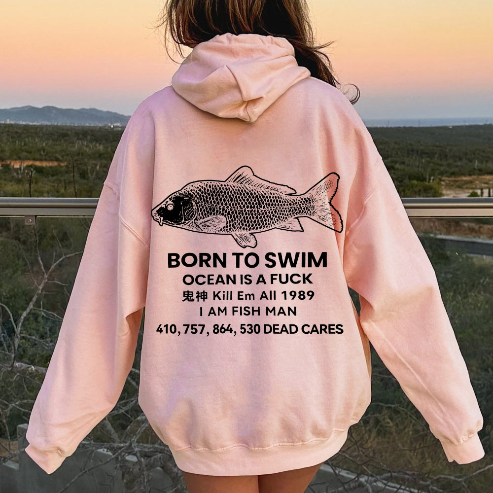 Born to swim Printed Back Cotton Hoodie