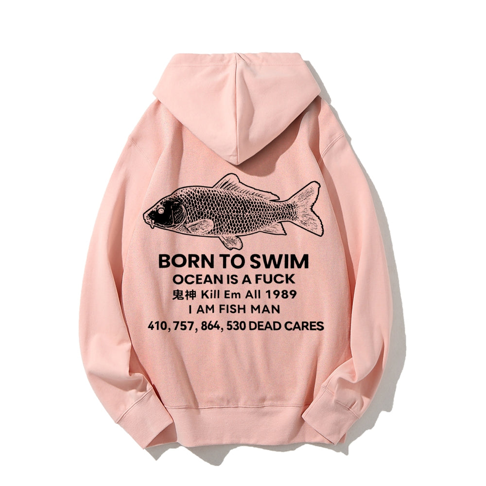 Born to swim Printed Back Cotton Hoodie