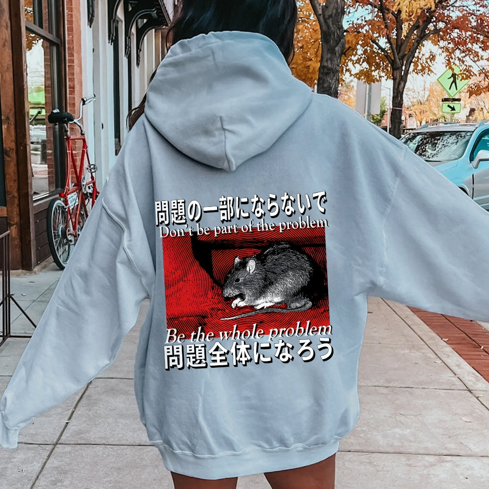 Be the whole problem Printed Back Cotton Hoodie