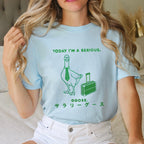 Today I'm a serious goose  T-Shirt
