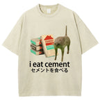 I Eat Cement Washed T-Shirt