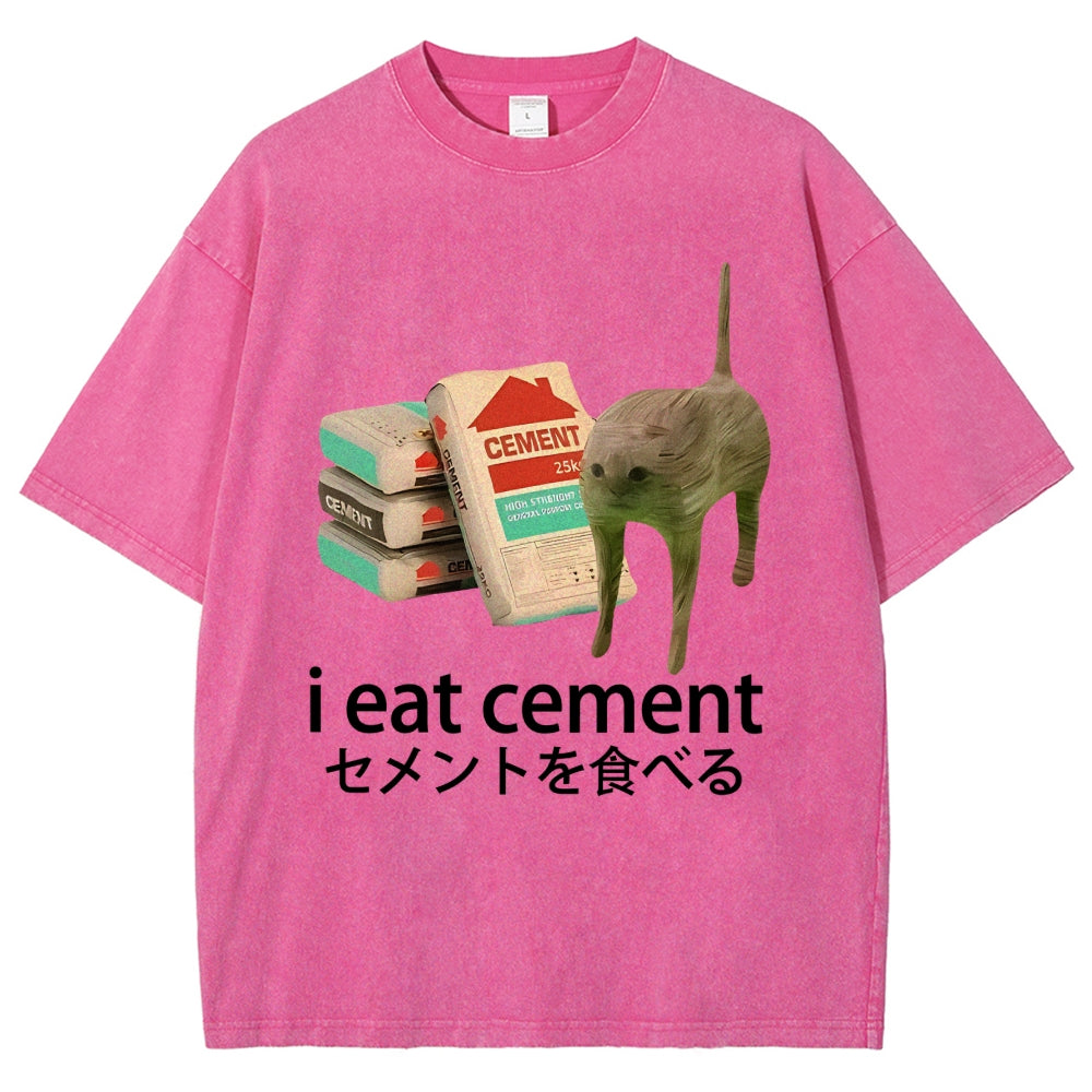 I Eat Cement Washed T-Shirt