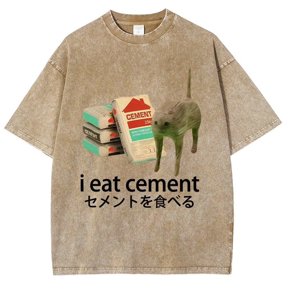 I Eat Cement Washed T-Shirt